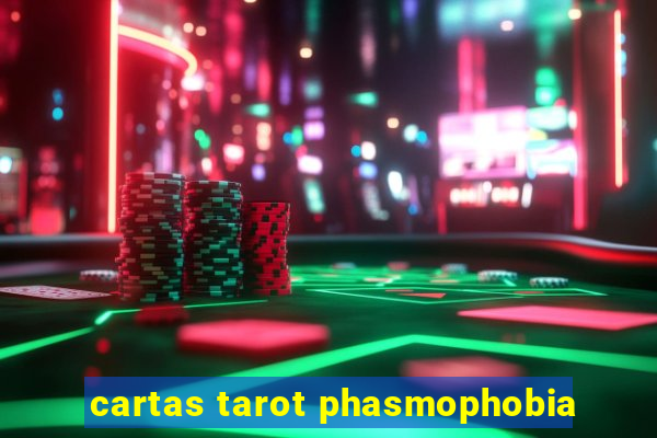 cartas tarot phasmophobia